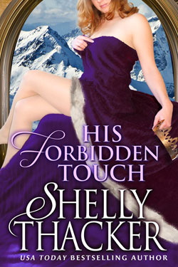 Stolen Brides: His Forbidden Touch by Shelly Thacker